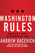 Washington Rules: America's Path to Permanent War