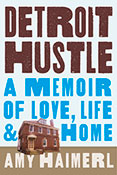 Detroit Hustle: A Memoir of Life, Love, and Home