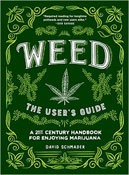 Weed: The User’s Guide: A 21st Century Handbook for Enjoying Marijuana
